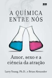 A química entre nós