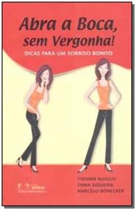 Abra a Boca, Sem Vergonha!