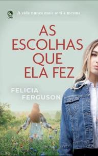 As Escolhas que Ela Fez