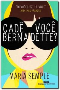 Cadê você Bernadette?