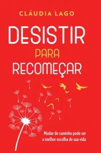 Desistir para Recomeçar