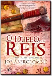 o Duelo Dos Reis - (a Primeira Lei - Livro Três)