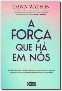 A força que há em nós