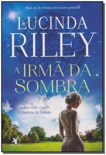 A irmã da sombra (As Sete Irmãs – Livro 3)