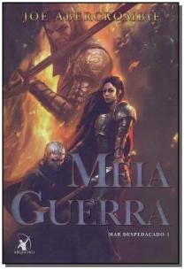 Meia Guerra - (Mar Despedaçado - Livro 3)