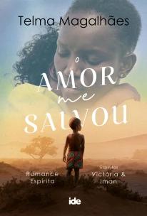 O amor me salvou