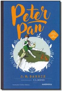 Peter Pan - (Texto integral - Clássicos Autêntica)