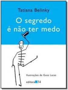 O segredo é não ter medo