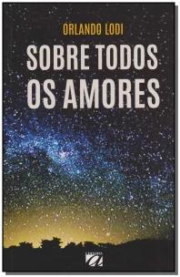 Sobre Todos os Amores