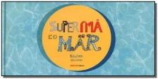 Superimã e o Mar - 02Ed/19