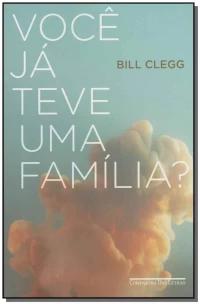 Você já teve uma família?
